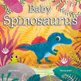 Baby Spinosaurus by Julie Abery, Gavin Scott, 9798889880363