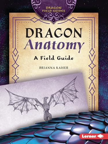 Dragon Anatomy (A Field Guide) - 9798765683958 by Brianna Kaiser, 9798765683958