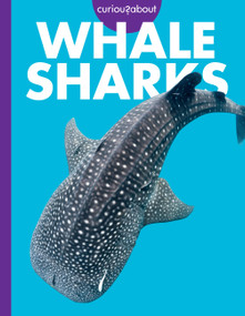 Curious about Whale Sharks by Monika Davies, 9798892005623