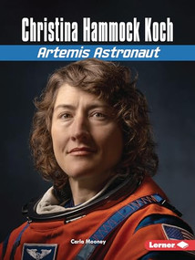 Christina Hammock Koch (Artemis Astronaut) - 9798765684115 by Carla Mooney, 9798765684115