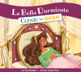La Bella Durmiente (Cuento vs. realidad) (Spanish Edition) by Gina Kammer, Liliana Perez, 9798892007191