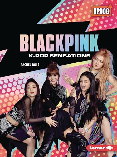 BLACKPINK (K-Pop Sensations) - 9798765684498 by Rachel Rose, 9798765684498