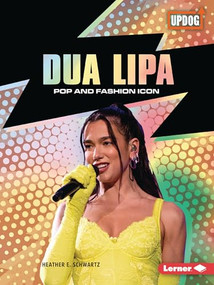 Dua Lipa (Pop and Fashion Icon) - 9798765684504 by Heather E. Schwartz, 9798765684504