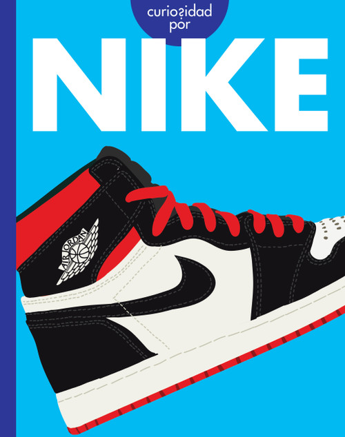 Curiosidad por Nike (Spanish Edition) by Rachel Grack, 9798892007535