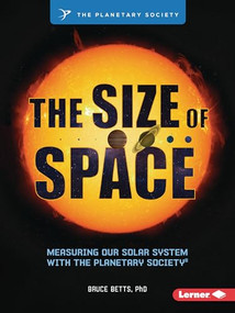 The Size of Space (Measuring Our Solar System with The Planetary Society ®) - 9798765684665 by Bruce Betts, PhD, 9798765684665
