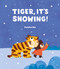 Tiger, It's Snowing! by Daishu Ma, 9798895090336