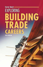 Exploring Building Trade Careers - 9798765684863 by Greg Robison, 9798765684863
