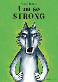 I Am So Strong by Mario Ramos, Mario Ramos, 9798765685051