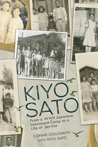 Kiyo Sato (From a WWII Japanese Internment Camp to a Life of Service) - 9798765685228 by Connie Goldsmith, 9798765685228
