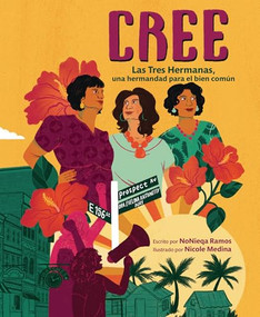Cree (Best Believe) (Las Tres Hermanas, una hermandad para el bien común (The Tres Hermanas, a Sisterhood for the Common Good)) (Spanish Edition) by NoNieqa Ramos, Nicole Medina, 9798765685648