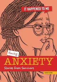Having Anxiety (Stories from Survivors) by Sarah Eason, 9781917187886