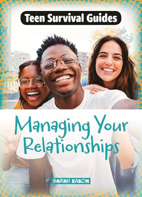 Managing Your Relationships by Sarah Eason, 9781917187602