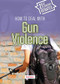 How to Deal with Gun Violence by Nick Hunter, 9781917187688