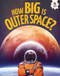 How Big Is Outer Space? by Rebecca Storm, 9781835694374