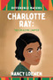 Charlotte Ray (Trailblazing Lawyer) by Nancy Loewen, Chasity Hampton, 9798896050001