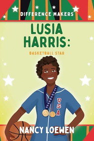 Lusia Harris (Basketball Star) by Nancy Loewen, Chasity Hampton, 9798896050018