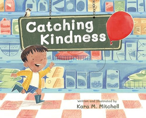 Catching Kindness by Kara Mitchell, Kara Mitchell, 9781433847844