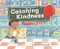 Catching Kindness by Kara Mitchell, Kara Mitchell, 9781433847844