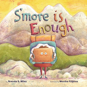 S'More Is Enough by Brenda S. Miles, Monika Filipina, 9781433847424