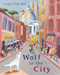 Wolf in the City by Rachel Tilda Wolf, Rachel Tilda Wolf, 9781836300106