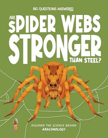 Are Spider Webs Stronger Than Steel? (Discover the Science behind Arachnology) by Olivia Watson, Valeria Abatzoglu, 9781835691519