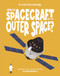 How Do Spacecraft Get to Outer Space? (Discover the Science behind Astrodynamics) by Eliza Jeffery, Verónika Cháves Morales, 9781835691397