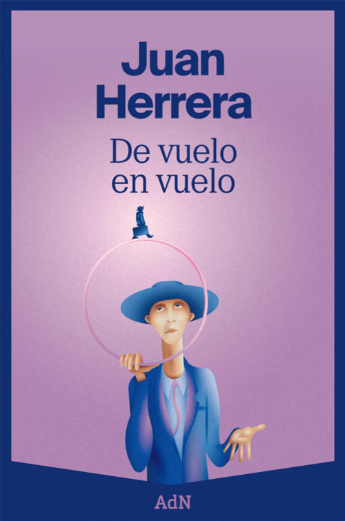 De vuelo en vuelo (Spanish Edition) by Juan Herrera, 9788410138070