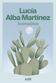 Animalitos (Spanish Edition) by Lucía Alba Martínez, 9788410138186