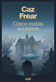 Cinco malas acciones (Spanish Edition) by Caz Frear, María Cristina Martín Sanz, 9788410138285