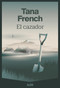 El cazador (Spanish Edition) by Antonio Lozano Sagrera, Tana French, 9788410138445