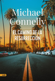 El camino de la resurrección (AdN) (Spanish Edition) by Javier Guerrero Gimeno, Michael Connelly, 9788411484251