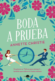 Boda a prueba (Spanish Edition) by Annette Christie, Pilar de la Peña Minguell, 9788418945106