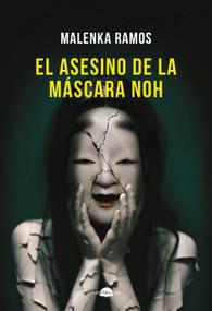 El asesino de la máscara noh (Spanish Edition) by Malenka Ramos, 9788418945922