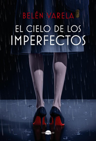 El cielo de los imperfectos (Spanish Edition) by Belén Varela, 9788418945960