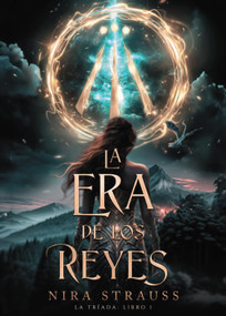 La era de los reyes (Spanish Edition) by Nira Strauss, 9788419988249