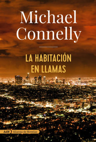 La habitación en llamas (Harry Bosch) (Spanish Edition) by Javier Guerrero Gimeno, Michael Connelly, 9788491047452
