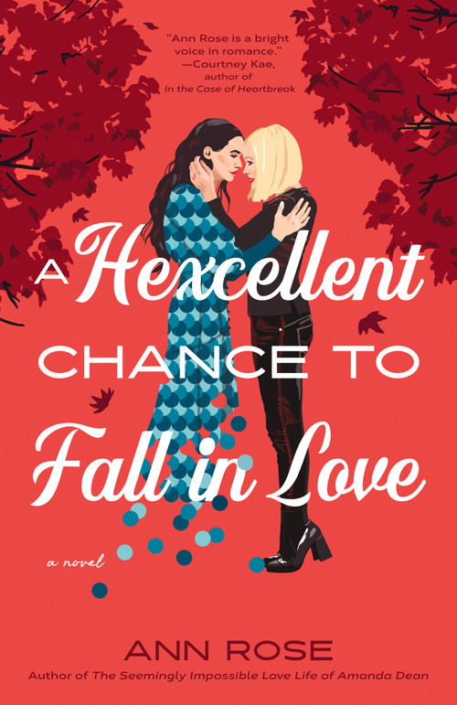 A Hexcellent Chance to Fall in Love by Ann Rose, 9780593815977
