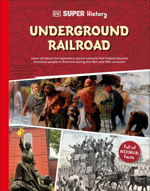 DK Super History: The Underground Railroad by DK, 9798217125623