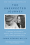 The Unexpected Journey (Finding Strength, Hope, and Yourself on the Caregiving Path) by Emma Heming Willis, 9780593833940