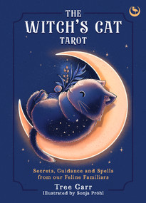 The Witch's Cat Tarot (Secrets, Guidance and Spells from Our Feline Familiars) by Tree Carr, Sonja Pröhl, 9781786789815