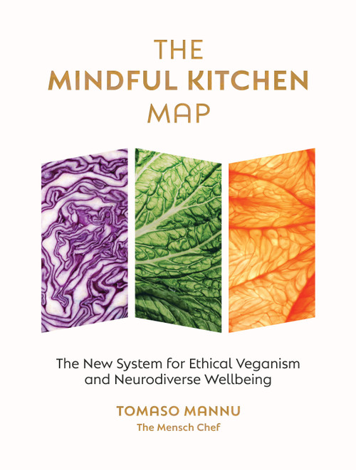 The Mindful Kitchen Map (The new system for ethical veganism and neurodiverse wellbeing) by Tomaso Mannu, 9781848994331