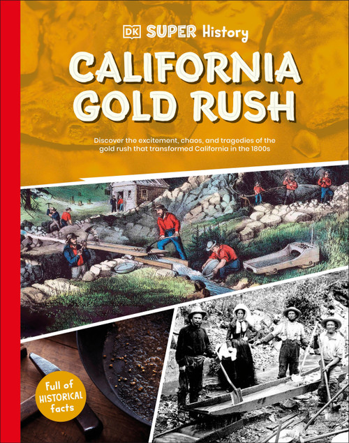 DK Super History California Gold Rush by DK, 9798217125562
