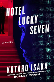 Hotel Lucky Seven (A Novel) by Kotaro Isaka, Brian Bergstrom, 9781419777035