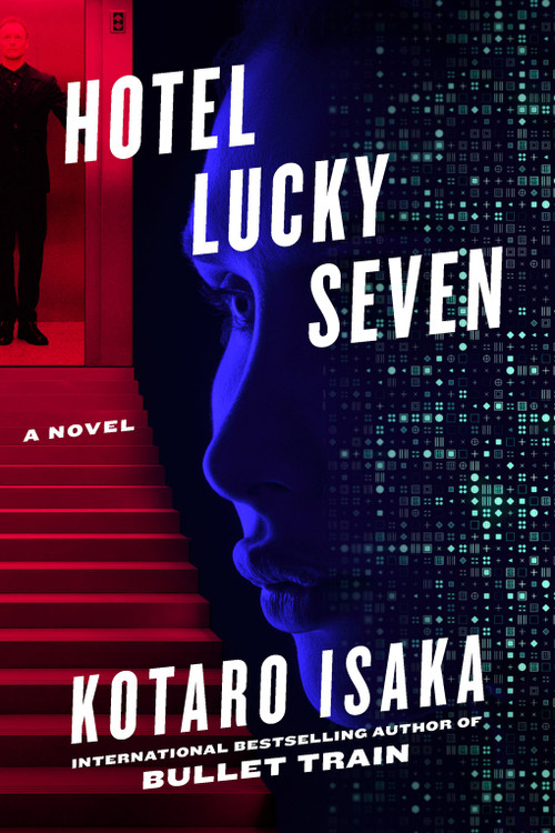 Hotel Lucky Seven (A Novel) by Kotaro Isaka, Brian Bergstrom, 9781419777035