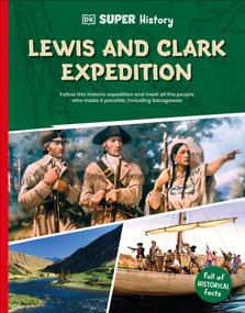 DK Super History Lewis and Clark Expedition by DK, 9798217125593