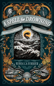 A Spell for Drowning (A Novel) by Rebecca Ferrier, 9798892421799