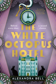 The White Octopus Hotel by Alexandra Bell, 9798217091799