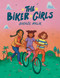 The Biker Girls by Shehzil Malik, Shehzil Malik, 9780593324912