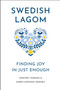 Swedish Lagom (Finding Joy in Just Enough) by Kortney Yasenka, Karen Johnson Yasenka, 9781961293199