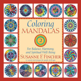 Coloring Mandalas 2 (For Balance, Harmony, and Spiritual Well-Being) - 9781645474654 by Susanne F. Fincher, 9781645474654